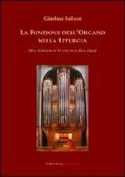 La funzione dell'organo nella liturgia. Dal Concilio Vaticano II a oggi di Gianluca Salluce edito da UNI Service