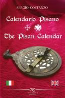 Calendario pisano-The pisan calendar di Sergio Costanzo edito da Linee Infinite