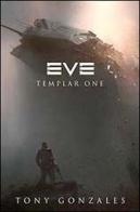 Eve. Templar one di Tony Gonzales edito da Multiplayer Edizioni