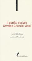 Il partito sociale di Osvaldo Gnocchi Viani edito da Edizioni dell'Asino