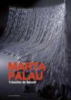 Marta Palau. Tránsitos de Naualli edito da Cambi