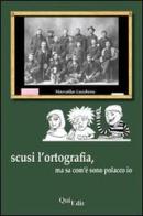 Scusi l'ortografia, ma sa com'è sono polacco io di Marcella Cecchini edito da QuiEdit