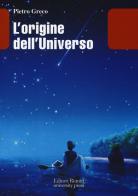 L' origine dell'universo di Pietro Greco edito da Editori Riuniti Univ. Press