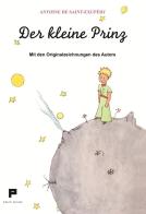 Der kleine Prinz. Mit den originalzeichnungen des autors di Antoine de Saint-Exupéry edito da Massimiliano Piretti Editore