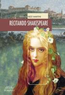 Recitando Shakespeare di Franca Rizzi Martini edito da Neos Edizioni