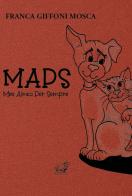 MAPS. Miei Amici Per Sempre. Ediz. illustrata di Franca Giffoni Mosca edito da Edizioni Thyrus