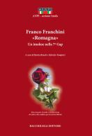 Franco Franchini «Romagna». Un imolese nella 7ª Gap edito da Bacchilega Editore