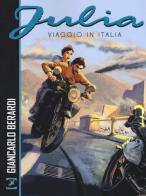 Viaggio in Italia. Julia di Giancarlo Berardi edito da Sergio Bonelli Editore