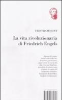 La vita rivoluzionaria di Friedrich Engels di Tristram Hunt edito da Isbn Edizioni