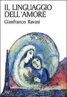 Il linguaggio dell'amore. Una lettura del Cantico dei cantici di Gianfranco Ravasi edito da Qiqajon