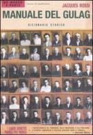 Manuale del gulag. Dizionario storico di Jacques Rossi edito da L'Ancora del Mediterraneo