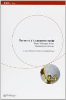 Sarastro e il serpente verde. Sogni e bisogni di una massoneria ritrovata di Giovanni Greco, Davide Monda edito da Pendragon