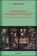 Supervisione e formazione permanente di Pasquale Picone edito da Sette città