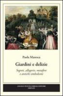 Giardini e delizie di Paola Maresca edito da Pontecorboli Editore