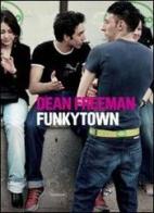 Funkytown. Ediz. italiana e inglese di Dean Freeman edito da Damiani