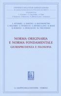 Norma originaria e norma fondamentale. Giurisprudenza e filosofia edito da Giappichelli