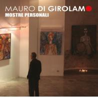 Mostre personali di Mauro Di Girolamo edito da Youcanprint
