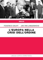 L' Europa nella crisi dell'ordine di Federico Dalvit, Jan Van Langenhove edito da Lotta Comunista