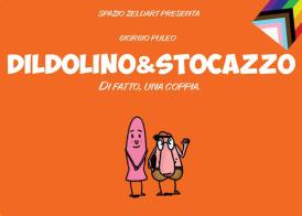 Dildolino & Stocazzo. Di fatto, una coppia di Giorgio Puleo edito da Youcanprint