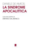 La sindrome apocalittica di Daniele De Amicis edito da Bordeaux