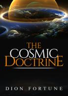 The cosmic doctrine di Dion Fortune edito da Youcanprint