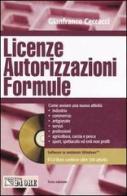 Licenze, autorizzazioni e formule. Con CD-ROM di Gianfranco Ceccacci edito da Il Sole 24 Ore