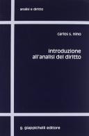 Introduzione all'analisi del diritto di Carlos S. Nino edito da Giappichelli