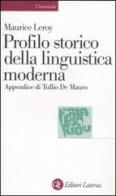 Profilo storico della linguistica moderna di Maurice Leroy edito da Laterza