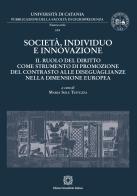 Società, individuo e innovazione. Il ruolo del diritto come strumento di promozione del contrasto alle diseguaglianze nella dimensione europea edito da Edizioni Scientifiche Italiane