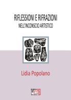Riflessioni e rifrazioni nell'inconscio artistico di Lidia Popolano edito da Temperino Rosso