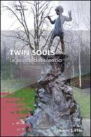 Twin Souls. Le parole del silenzio di Chris Agnes edito da Gruppo Albatros Il Filo