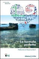 La formula perfetta di Calogero Murania edito da Gruppo Albatros Il Filo