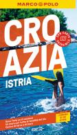 Croazia. Istria di Daniela Schetar, Veronika Wengert edito da Marco Polo