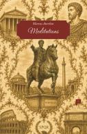 Meditations di Marcus Aurelius edito da Massimiliano Piretti Editore