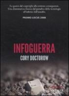 Infoguerra di Cory Doctorow edito da Delos Books