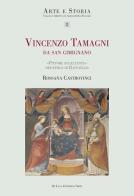 Vincenzo Tamagni da San Gimignano. Pittore eccellente discepolo di Raffaello edito da De Luca Editori d'Arte