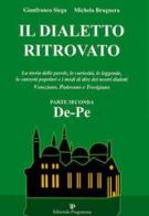 Il dialetto ritrovato veneziano, padovano, trevigiano vol.2 di Gianfranco Siega, Michela Brugnera edito da Editoriale Programma