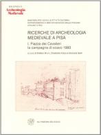 Ricerche di archeologia medievale a Pisa vol.1 edito da All'Insegna del Giglio