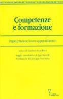 Competenze e formazione. Organizzazione, lavoro, apprendimento edito da Guerini e Associati