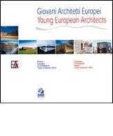 Giovani architetti europei-Young european architects. Premio europeo di architettura Luigi Cosenza 2000 edito da CLEAN