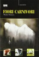 Fiori carnivori di Marco Ferrara edito da Ego