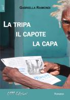 La tripa, il capote, la capa di Gabriella Raimondi edito da 0111edizioni