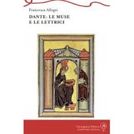 Dante: le muse e le lettrici di Francesca Allegri edito da Carmignani Editrice