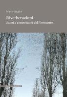 Riverberazioni. Suoni e controsuoni del Novecento di Marco Angius edito da Il Poligrafo