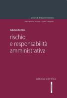 Rischio e responsabilità ammininistrativa di Gabriele Bottino edito da Editoriale Scientifica