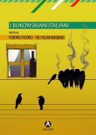 I bukowskiani Italiani edito da Aletheia Editore