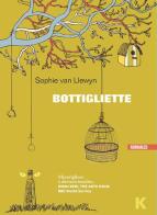 Bottigliette di Sophie van Llewyn edito da Keller