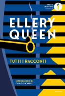 Tutti i racconti di Ellery Queen edito da Mondadori