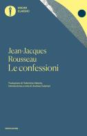 Le confessioni di Jean-Jacques Rousseau edito da Mondadori