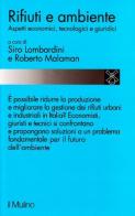 Rifiuti e ambiente. Aspetti economici, tecnologici e giuridici edito da Il Mulino
